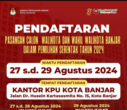 KPU Kota Banjar Umumkan Masa Pendaftaran Calon Walikota dan Wakil Walikota Banjar untuk Pilkada 2024