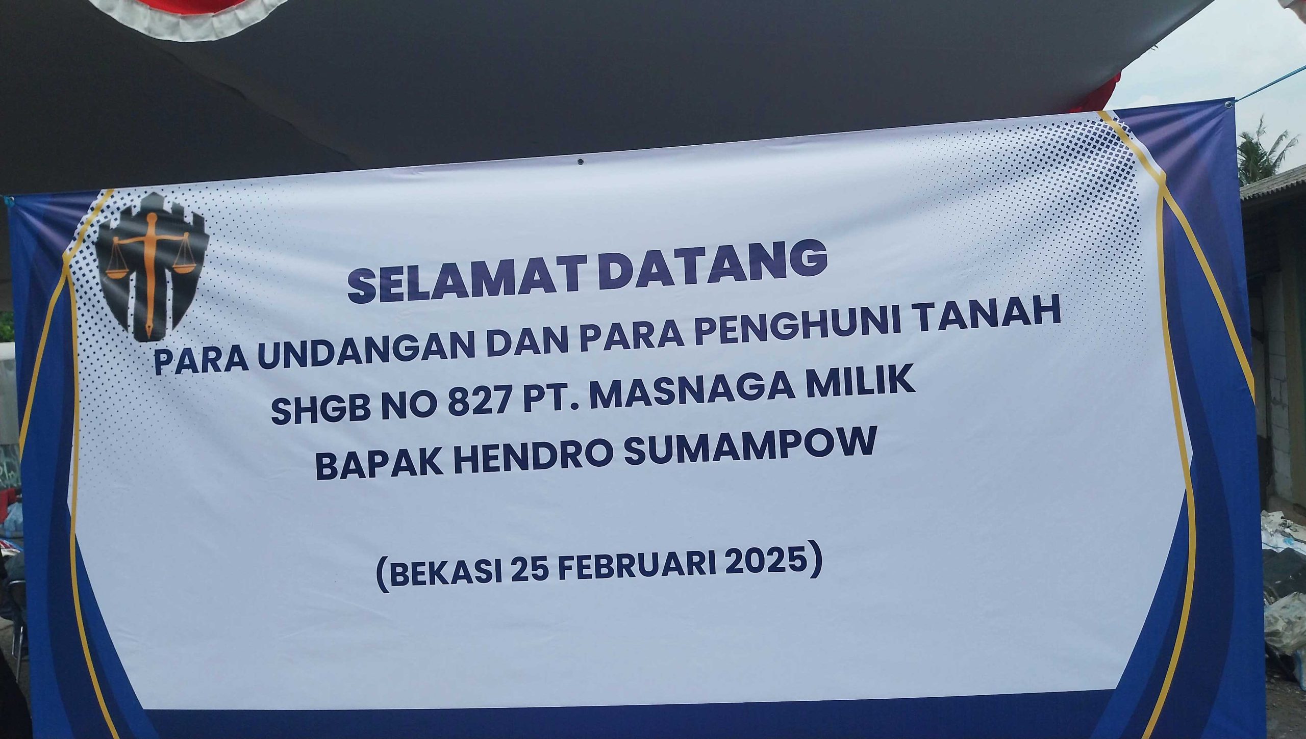dok. Foto - Banner kegiatan sosialisasi terkait status kepastian hukum terhadap kedudukan yang mumpuni dalam menempati lokasi objek tanah SHGB No. 827.